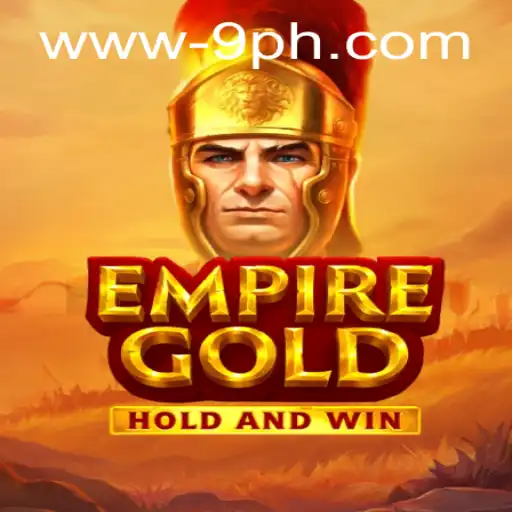 EmpireGold: The Ultimate Strategic Adventure with 9PH